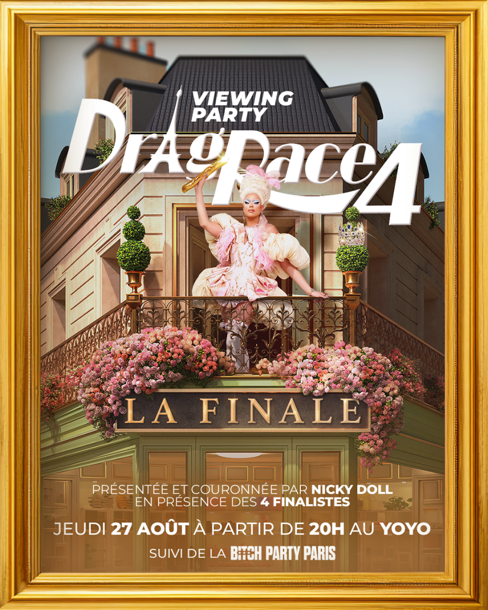 DRAG RACE FRANCE 4 - LA FINALE - Viewing Party & Couronnement par Nicky Doll - Bitch Party